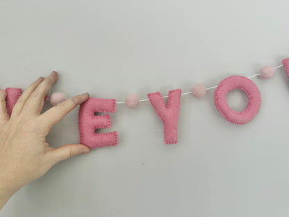 I LOVE YOU felt banner - red, pink or white letters