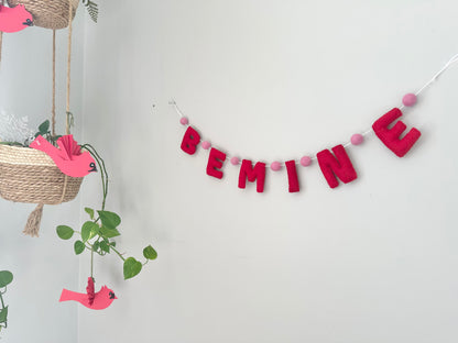 BE MINE felt banner - red letters