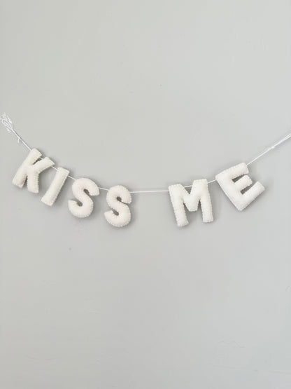 KISS ME felt banner - white letters (Valentines or St Patty's!)