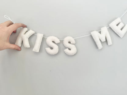 KISS ME felt banner - white letters (Valentines or St Patty's!)