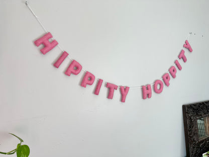 HIPPITY HOPPITY felt banner - pink letters